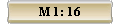 M 1: 16