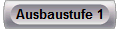 Ausbaustufe 1