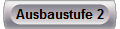 Ausbaustufe 2