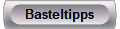 Basteltipps